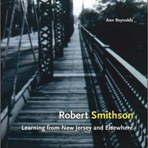 Robert Smithson Learning From New Jersey And Elsewhere Pb 2004