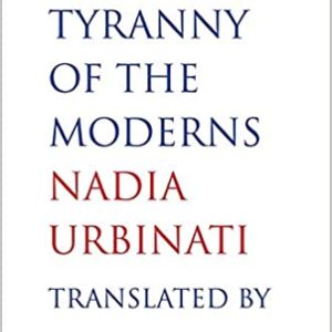 The Tyranny Of The Moderns