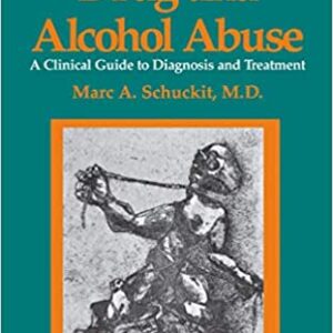 Drug And Alcohol Abuse: A Clinical Guide To Diagnois And Treatment Hb