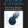 9780306487019 | Electron Scattering From Atoms Molecules Nuclei And Bulk Matter Hb 2005 | 9780306486944 | Together Books Distributor