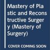 9780316150033 | Mastery Of Plastic And Reconstructive Surgery Three Volume Set | 9780316458375 | Together Books Distributor