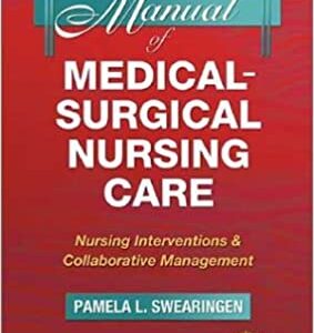MANUAL OF MEDICAL SURGICAL NURSING CARE, 5/E