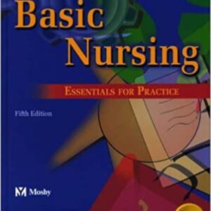 BASIC NURSING:ESSENTIALS FOR PRACTICE, 5/E