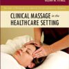 9780323039963 | Clinical Massage In The Healthcare Setting Pb 2008 | 9780323040099 | Together Books Distributor 9780323039963 | Clinical Massage In The Healthcare Setting Pb 2008 | 9780323040099 | Together Books Distributor