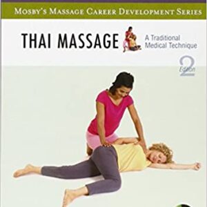 Thai Massage: A Traditional Medical Technique 2E