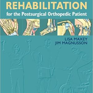 Rehabilitation For The Postsurgical Orthopedic Patient 3Ed Hb 2013
