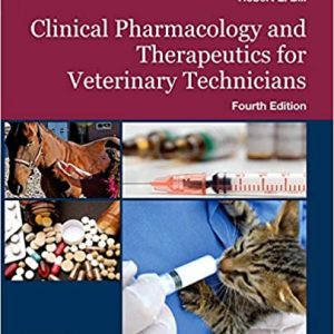 Clinical Pharmacology And Therapeutics For Veterinary Technicians 4Ed Pb 2017