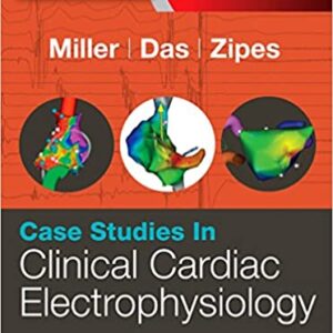 Case Studies In Clinical Cardiac Electrophysiology Hb 2018