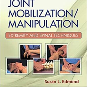 Joint Mobilization Manipulation Extremity And Spinal Techniques 3Ed Pb 2017