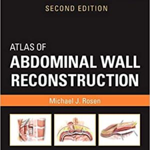Atlas Of Abdominal Wall Reconstruction With Access Code 2Ed Hb 2017