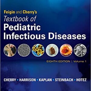 Feigin And Cherrys Textbook Of Pediatric Infectious Diseases 2 Vol Set 8Ed Hb 2019