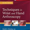 9780323392662 | Techniques In Wrist And Hand Arthroscopy 2Ed Hb 2017 | 9780323392907 | Together Books Distributor