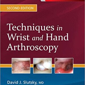 Techniques In Wrist And Hand Arthroscopy 2Ed Hb 2017