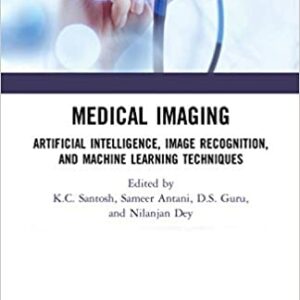 Medical Imaging Artificial Intelligence Image Recognition And Machine Learning Techniques Hb 2020