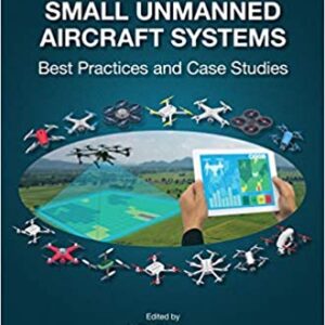 Applications Of Small Unmanned Aircraft Systems Best Practices And Case Studies Hb 2020