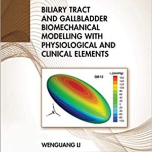 Biliary Tract And Gallbladder Biomechanical Modelling With Physiological And Clinical Elements Hb 2021