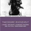 9780415842839 | Theodore Roosevelt A Manly Presidents Gendered Personal And Political Transformation Pb 2020 | 9789811586804 | Together Books Distributor