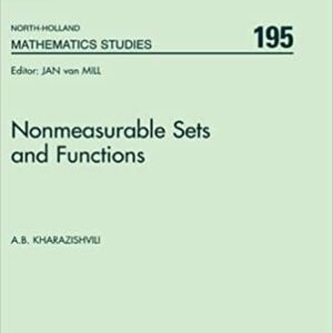 Nonmeasurable Sets And Functions Volume 195 North Holland Mathematics Studies Hb 2004