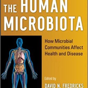 The Human Microbiota: How Microbial Communities Affect Health And Disease Hb 2013