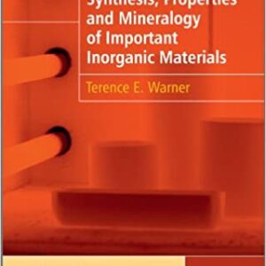 Synthesis Properties And Mineralogy Of Important Inorganic Materials