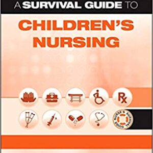 A Survival Guide To Childrens Nursing (Pb 2013)