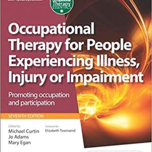 Occupational Therapy For People Experiencing Illness Injury Of Impairment 7Ed Pb 2017