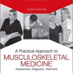A Practical Approach To Musculoskeletal Medicine Assessment Diagnosi