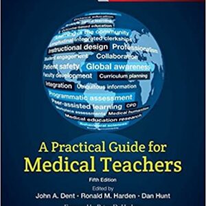 A PRACTICAL GUIDE FOR MEDICAL TEACHERS 5ED (PB 2017)