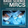 9780702069093 | Basic Science For The Mrcs A Revision Guide For Surgical Trainees 3Ed Pb 2018 | 9780702069574 | Together Books Distributor