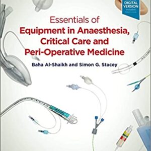 Essentials Of Equipment In Anaesthesia Critical Care And Peri Operative Medicine 5Ed Pb 2019