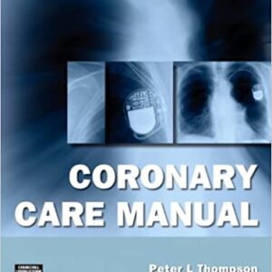 Coronary Care Manual 2Ed (Pb 2011)