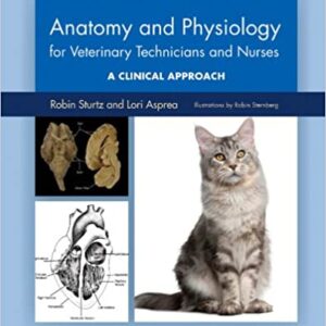 Anatomy Physiology For Veterinary Technicians Nurses: A Clinical Approach Pb 2012