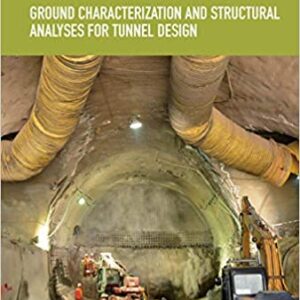Ground Characterization And Structural Analyses For Tunnel Design Hb 2020