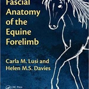 Fascial Anatomy Of The Equine Forelimb Pb 2018