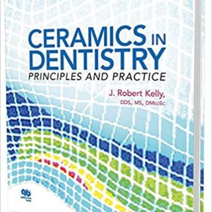 Ceramics In Dentistry Principles And Practice Pb 2016