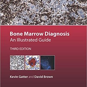 Bone Marrow Diagnosis An Illustrated Guide 3Ed Hb 2015