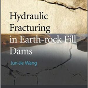 Hydraulic Fracturing In Earth Rock Fill Dams Hb 2014