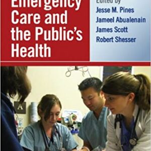Emergency Care And The Publics Health Hb 2014