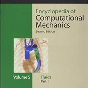 Encyclopedia Of Computational Mechanics 6 Vol Set 2Ed Hb 2018