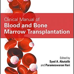 Clinical Manual Of Blood And Bone Marrow Transplantation Pb 2017