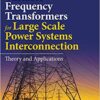 9781119128977 | Variable Frequency Transformers For Large Scale Power Systems Interconnection Hb 2018 | 9781119128045 | Together Books Distributor