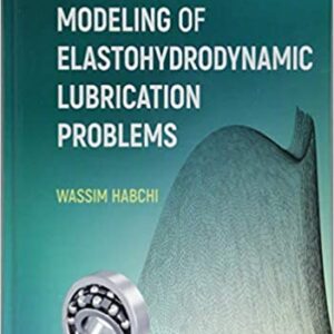 Finite Element Modeling Of Elastohydrodynamic Lubrication Problems Hb 2018