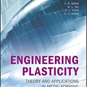 Engineering Plasticity Theory And Applications In Metal Forming Hb 2018