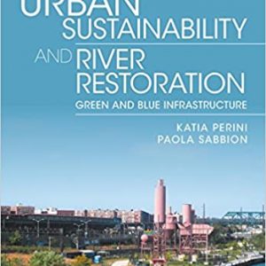 Urban Sustainability And River Restoration Green And Blue Infrastructure Hb 2017