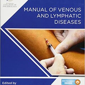 Manual Of Venous And Lymphatic Diseases Pb 2018