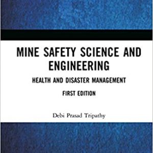 Mine Safety Science And Engineering Health And Disaster Management Hb 2020
