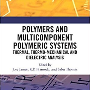Polymers And Multicomponent Polymeric Systems Thermal Thermo Mechanical And Dielectric Analysis Hb 2020