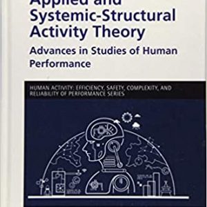 Applied And Systemic Structural Activity Theory Advances In Studies Of Human Performance Hb 2019
