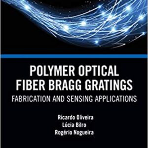 Polymer Optical Fiber Bragg Gratings Fabrication And Sensing Applications Hb 2020