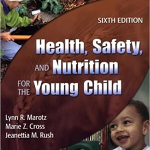 Health Safety Nutrition For The Young Child 6E